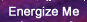 Energize Me